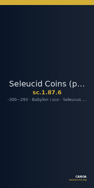 Seleucid Coins (part 1) 87.6 — CANOA
