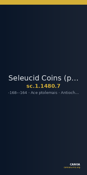 Seleucid Coins (part 2) 1480.7 — CANOA
