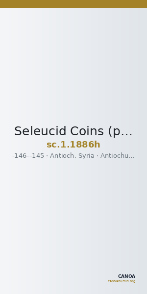 Seleucid Coins (part 2) 1886h — CANOA