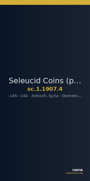 Seleucid Coins (part 2) 1907.4 — CANOA
