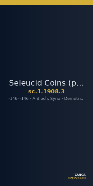 Seleucid Coins (part 2) 1908.3 — CANOA