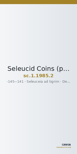 Seleucid Coins (part 2) 1985.2 — CANOA