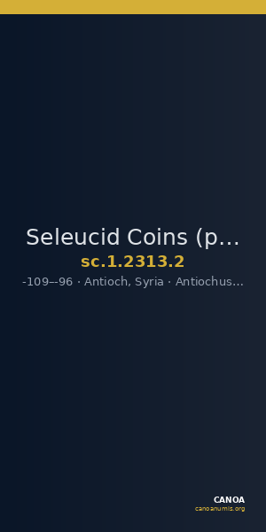 Seleucid Coins (part 2) 2313.2 — CANOA