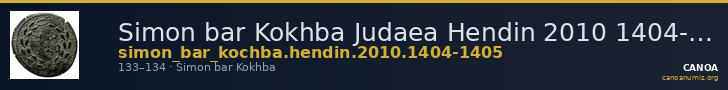 Simon bar Kokhba Judaea Hendin 2010 1404-1405 — CANOA