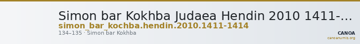 Simon bar Kokhba Judaea Hendin 2010 1411-1414 — CANOA
