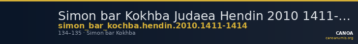 Simon bar Kokhba Judaea Hendin 2010 1411-1414 — CANOA