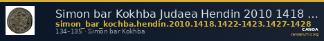 Simon bar Kokhba Judaea Hendin 2010 1418 and 1422-23 and 1427-28 — CANOA