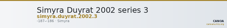 Simyra Duyrat 2002 series 3 — CANOA