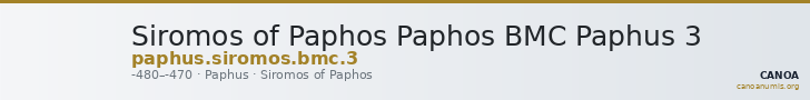 Siromos of Paphos Paphos BMC Paphus 3 — CANOA