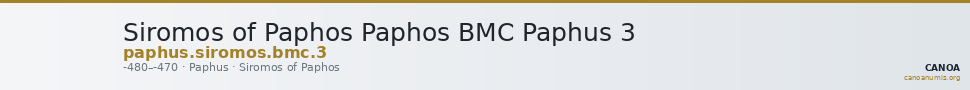 Siromos of Paphos Paphos BMC Paphus 3 — CANOA
