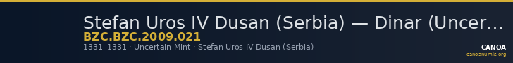 Stefan Uros IV Dusan (Serbia) — Dinar (Uncertain Mint, 1331) — CANOA