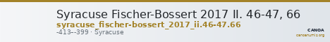 Syracuse Fischer-Bossert 2017 II. 46-47, 66 — CANOA
