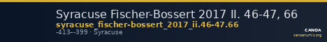 Syracuse Fischer-Bossert 2017 II. 46-47, 66 — CANOA
