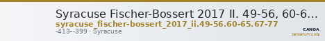 Syracuse Fischer-Bossert 2017 II. 49-56, 60-65, 67-77 — CANOA