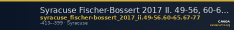 Syracuse Fischer-Bossert 2017 II. 49-56, 60-65, 67-77 — CANOA