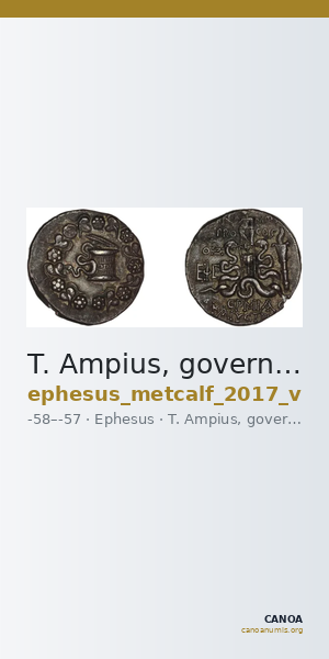 T. Ampius, governor of Asia Ephesus Metcalf 2017 V — CANOA