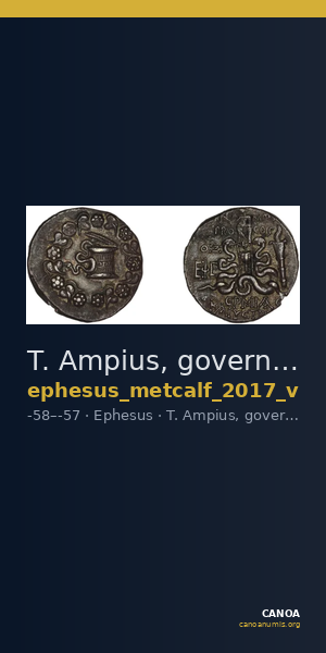 T. Ampius, governor of Asia Ephesus Metcalf 2017 V — CANOA