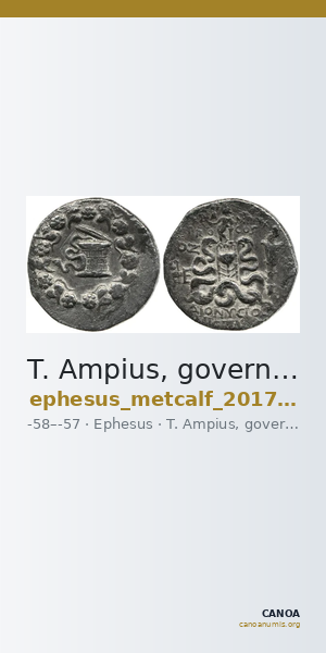 T. Ampius, governor of Asia Ephesus Metcalf 2017 VI — CANOA