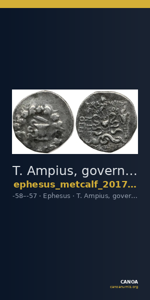 T. Ampius, governor of Asia Ephesus Metcalf 2017 VII — CANOA