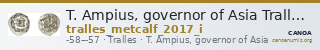 T. Ampius, governor of Asia Tralles Metcalf 2017 I — CANOA