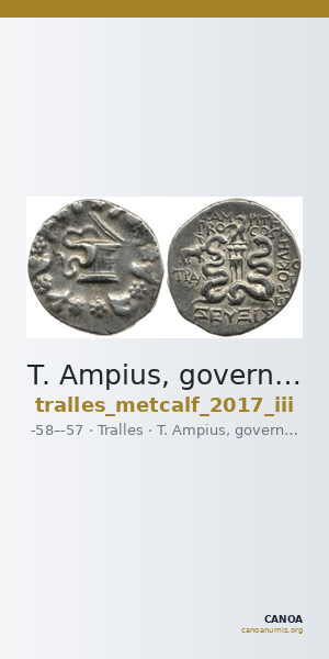 T. Ampius, governor of Asia Tralles Metcalf 2017 III — CANOA
