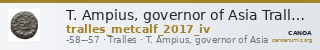 T. Ampius, governor of Asia Tralles Metcalf 2017 IV — CANOA