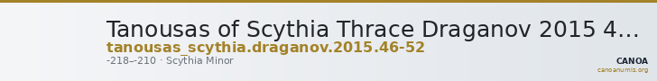 Tanousas of Scythia Thrace Draganov 2015 46-52 — CANOA
