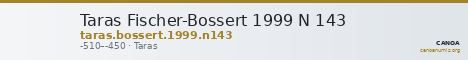 Taras Fischer-Bossert 1999 N 143 — CANOA