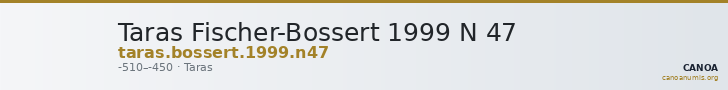 Taras Fischer-Bossert 1999 N 47 — CANOA