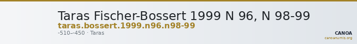 Taras Fischer-Bossert 1999 N 96, N 98-99 — CANOA