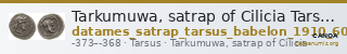 Tarkumuwa, satrap of Cilicia Tarsus Babelon 1910 608 — CANOA