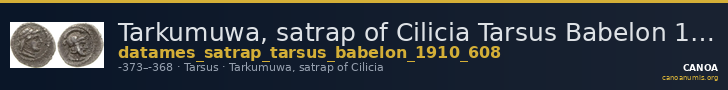Tarkumuwa, satrap of Cilicia Tarsus Babelon 1910 608 — CANOA