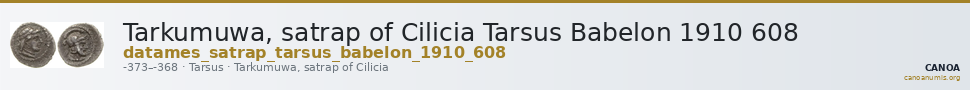 Tarkumuwa, satrap of Cilicia Tarsus Babelon 1910 608 — CANOA