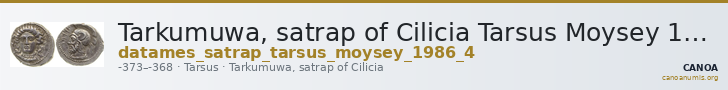 Tarkumuwa, satrap of Cilicia Tarsus Moysey 1986 Issue 4 — CANOA