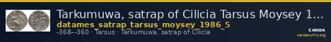 Tarkumuwa, satrap of Cilicia Tarsus Moysey 1986 Issue 5 — CANOA