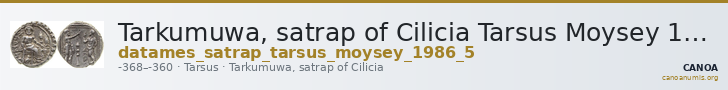 Tarkumuwa, satrap of Cilicia Tarsus Moysey 1986 Issue 5 — CANOA