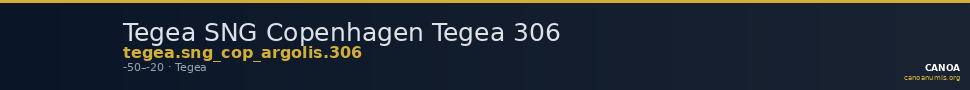 Tegea SNG Copenhagen Tegea 306 — CANOA