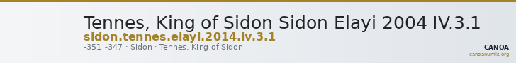 Tennes, King of Sidon Sidon Elayi 2004 IV.3.1 — CANOA
