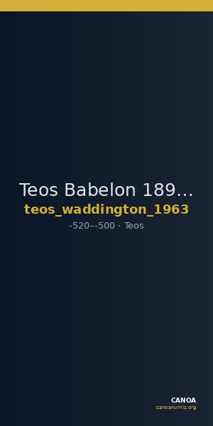 Teos Babelon 1898 (Inv. Waddington) 1963 — CANOA