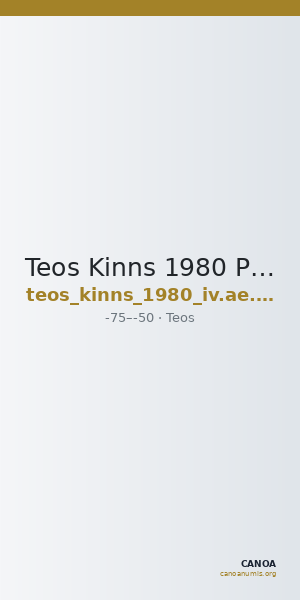 Teos Kinns 1980 Period IV, AE 20 — CANOA