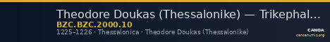 Theodore Doukas (Thessalonike) — Trikephalon (Aspron Trachy) (Thessalonike, 1225–1226) — CANOA