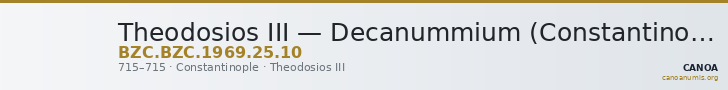 Theodosios III — Decanummium (Constantinople, 715) — CANOA