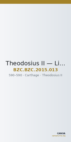Theodosius II — Light Half Siliqua (Carthage, 590) — CANOA