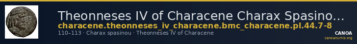 Theonneses IV of Characene Charax Spasinou BMC Characene pl. 44, 7-8 — CANOA