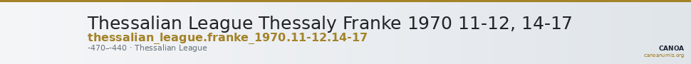 Thessalian League Thessaly Franke 1970 11-12, 14-17 — CANOA