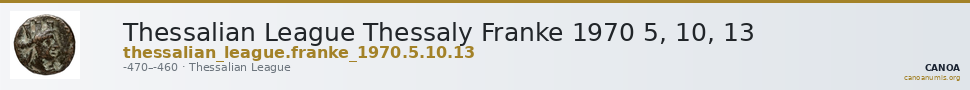 Thessalian League Thessaly Franke 1970 5, 10, 13 — CANOA