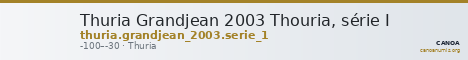 Thuria Grandjean 2003 Thouria, série I — CANOA
