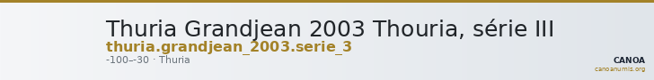 Thuria Grandjean 2003 Thouria, série III — CANOA