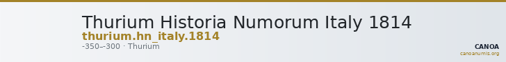 Thurium Historia Numorum Italy 1814 — CANOA