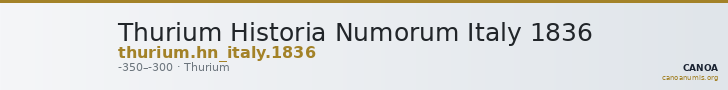 Thurium Historia Numorum Italy 1836 — CANOA